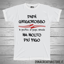 Carica l'immagine nel visualizzatore di Gallery, T-shirt festa del papà PAPA' GRIGIOROSSO IN PRATICA UN PAPA' NORMALE MA MOLTO PIU' FIGO
