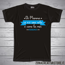 Carica l'immagine nel visualizzatore di Gallery, T-shirt DI MAMMA CE N'E' UNA SOLA
