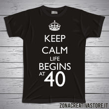 Carica l'immagine nel visualizzatore di Gallery, T-shirt per festa di compleanno KEEP CALM LIFE BEGINS AT 40