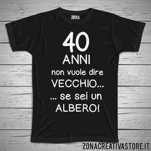 Carica l'immagine nel visualizzatore di Gallery, T-shirt per festa di compleanno 40 ANNI NON VUOLE DIRE VECCHIO...