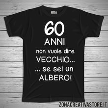 Carica l'immagine nel visualizzatore di Gallery, T-shirt per festa di compleanno 60 ANNI NON VUOLE DIRE VECCHIO...
