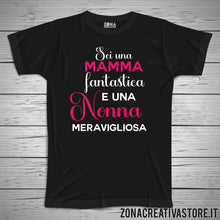 Carica l'immagine nel visualizzatore di Gallery, T-shirt per la festa della mamma SEI UNA MAMMA FANTASTICA E UNA NONNA MERAVIGLIOSA lei