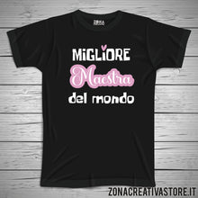Carica l'immagine nel visualizzatore di Gallery, T-shirt scuola e maestra MIGLIORE MAESTRA DEL MONDO