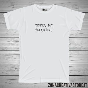 T-shirt divertente YOU ARE MY VALENTINE