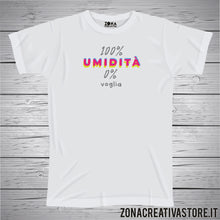 Carica l&#39;immagine nel visualizzatore di Gallery, T-shirt 100% UMIDITA&#39; 0% VOGLIA