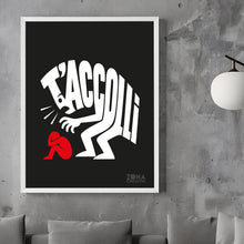 Carica l'immagine nel visualizzatore di Gallery, Poster T'accolli