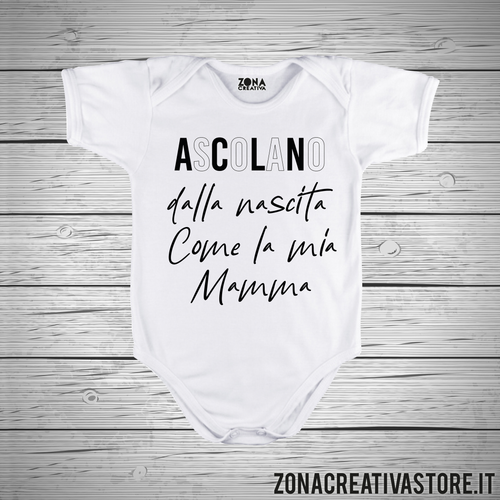 Body neonato ASCOLANO DALLA NASCITA COME MIA MAMMA