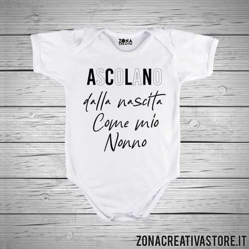 Body neonato ASCOLANO DALLA NASCITA COME MIO NONNO