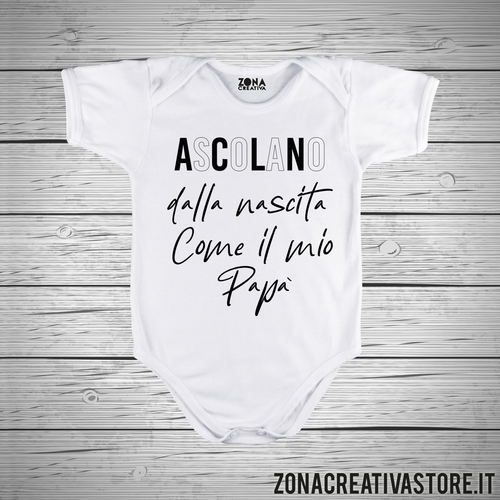 Body neonato ASCOLANO DALLA NASCITA COME MIO PAPA'