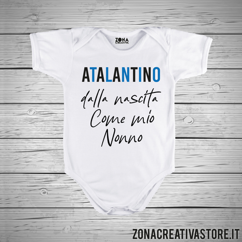 Body neonato ATALANTINO DALLA NASCITA COME MIO NONNO