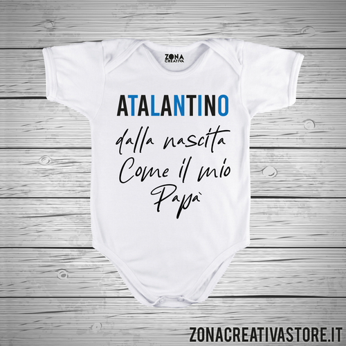 Body neonato ATALANTINO DALLA NASCITA COME MIO PAPA'