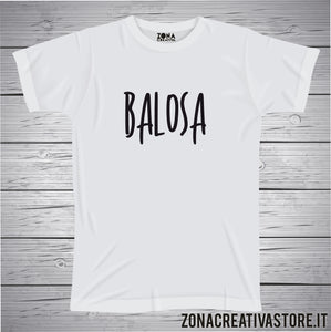 T-shirt divertente con frase in dialetto bergamasco Balosa
