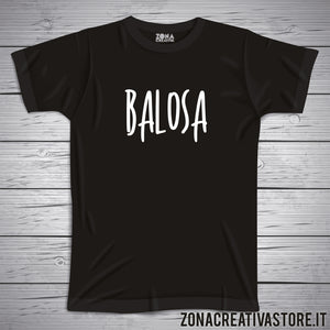 T-shirt divertente con frase in dialetto bergamasco Balosa