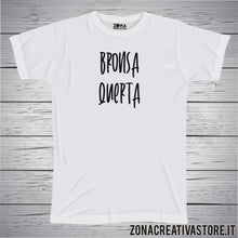 Carica l&#39;immagine nel visualizzatore di Gallery, T-shirt divertente con frase in dialetto veneto bronsa querta