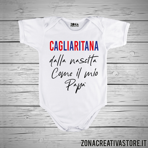 Body neonato CAGLIARITANA DALLA NASCITA COME MIO PAPA'