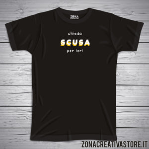 T-shirt CHIEDO SCUSA PER IERI