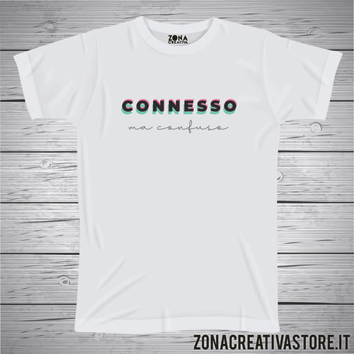 T-shirt CONNESSO MA CONFUSO