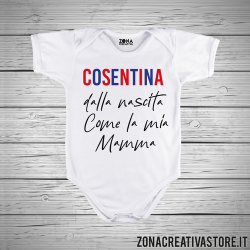 Body neonato COSENTINA DALLA NASCITA COME MIA MAMMA