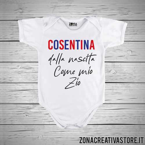 Body neonato COSENTINA DALLA NASCITA COME MIO ZIO