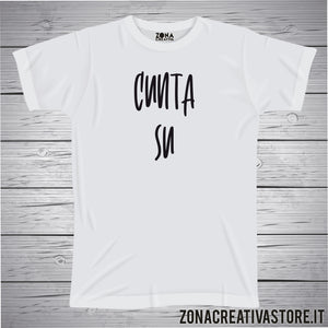 T-shirt divertente con frase in dialetto milanese Cunta su