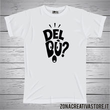 Carica l'immagine nel visualizzatore di Gallery, T-shirt divertente con frase in dialetto bergamasco Del bu?