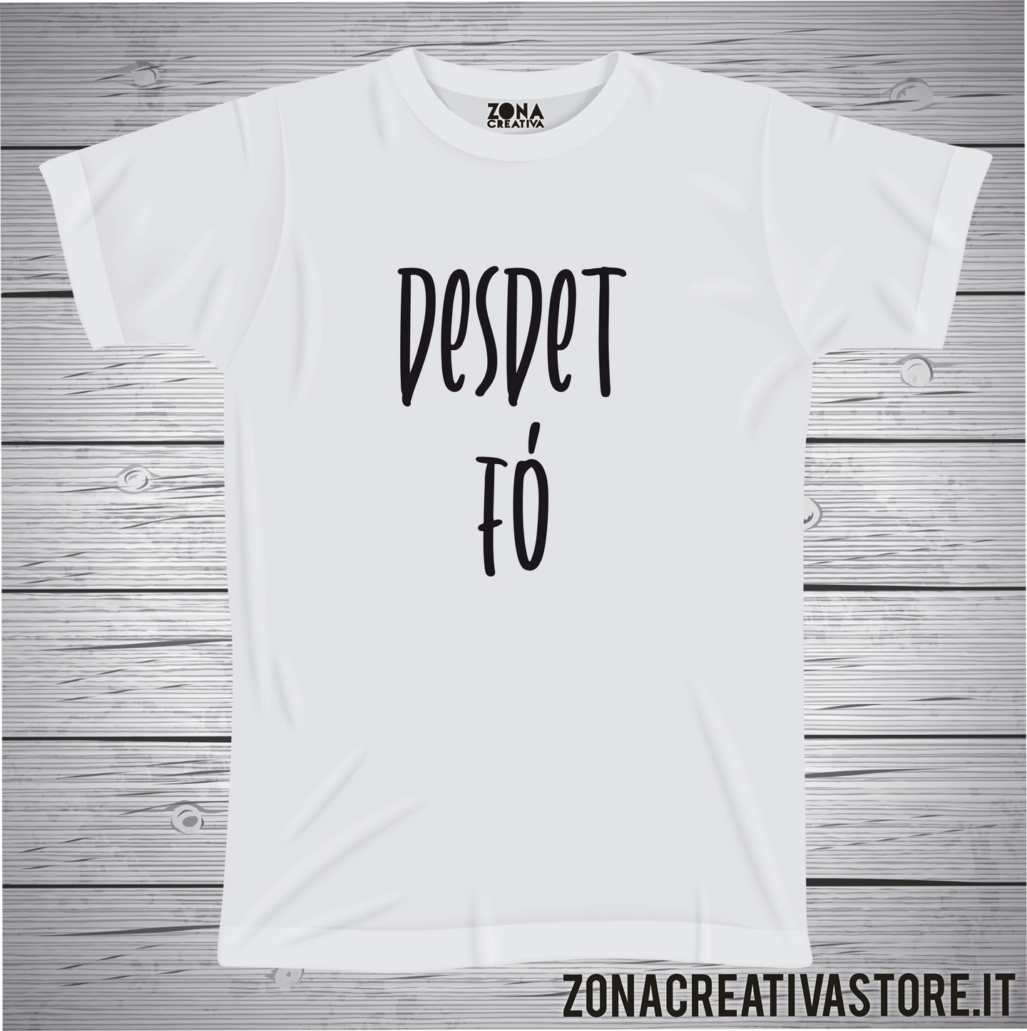 T-shirt divertente con frase in dialetto Desdet fo