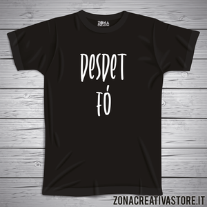 T-shirt divertente con frase in dialetto Desdet fo