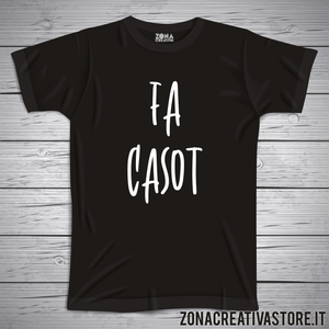 T-shirt divertente con frase in dialetto Fa casot