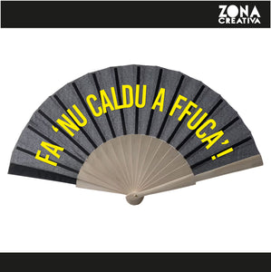 Ventaglio Fa 'nu caldu a ffuca!