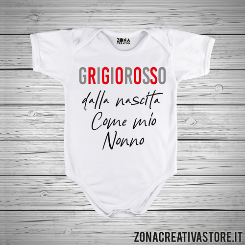 Body neonato GRIGIOROSSO DALLA NASCITA COME MIO NONNO
