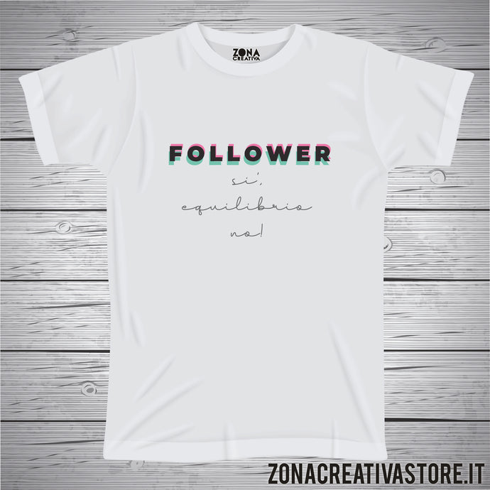 T-shirt FOLLOWER SI EQUILIBRIO NO