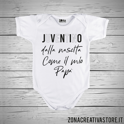 Body neonato JUVENTINO DALLA NASCITA COME MIO PAPA'