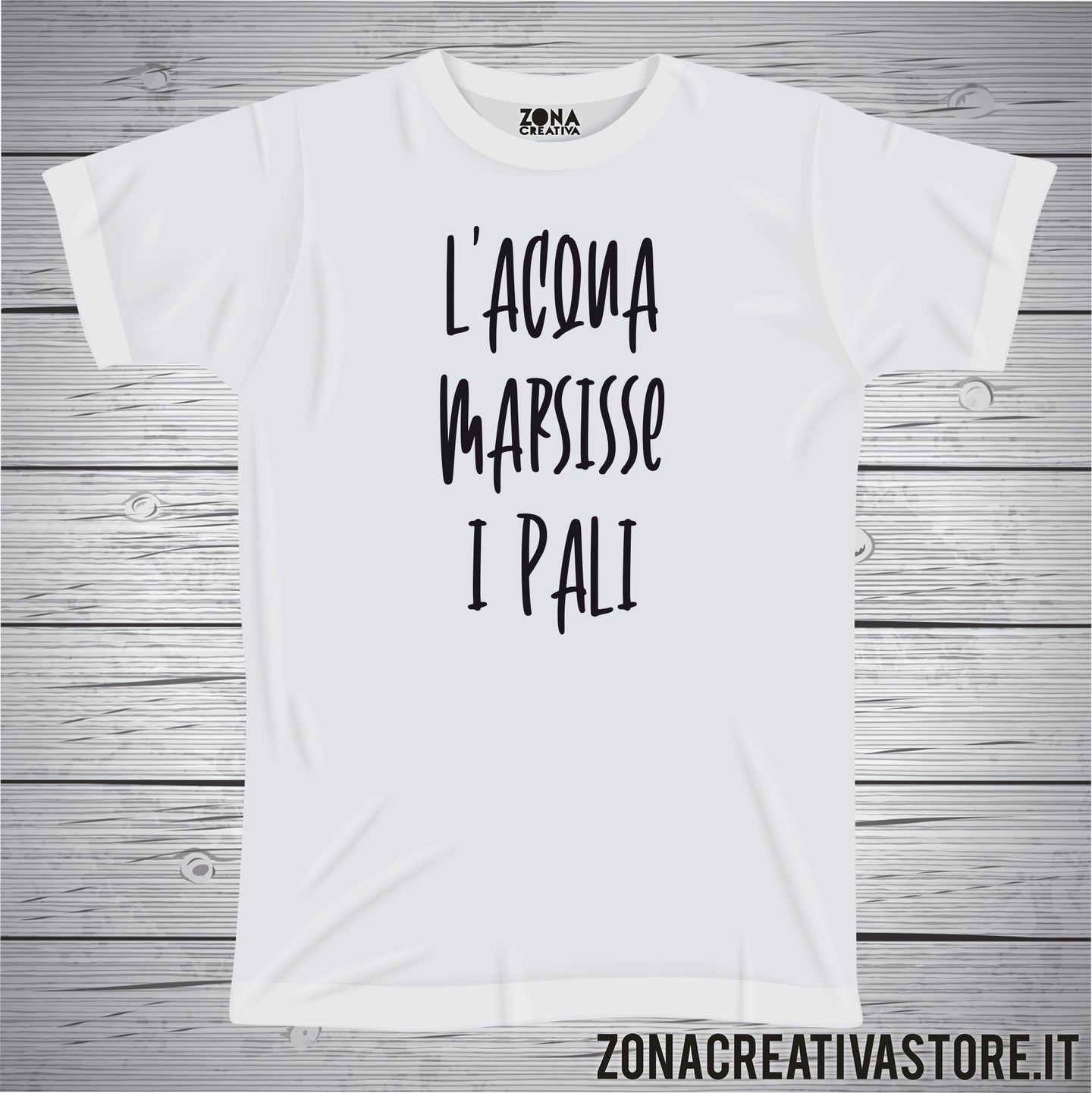 T-shirt divertente con frase in dialetto veneto l'acqua marsisse i pali