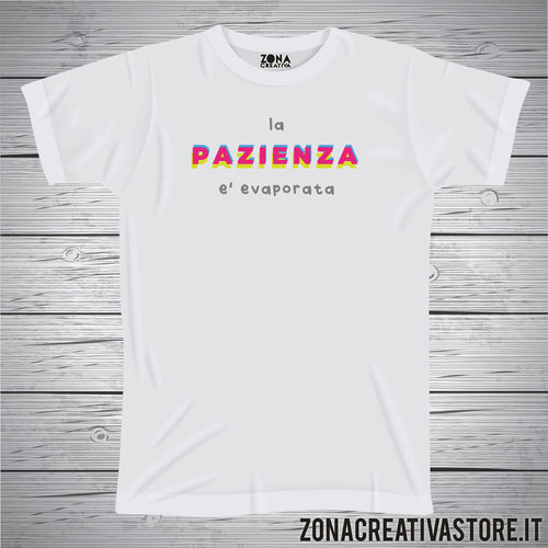 T-shirt LA PAZIENZA E' EVAPORATA
