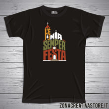 Carica l'immagine nel visualizzatore di Gallery, T-shirt divertente con frase in dialetto bergamasco Lè mia semper festa