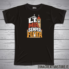 Carica l'immagine nel visualizzatore di Gallery, T-shirt divertente con frase in dialetto bergamasco Lè mia semper festa