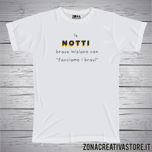 T-shirt LE NOTTI BRAVE INIZIANO CON 