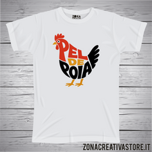 Carica l'immagine nel visualizzatore di Gallery, T-shirt divertente con frase in dialetto bergamasco Pel De Poia Gallina