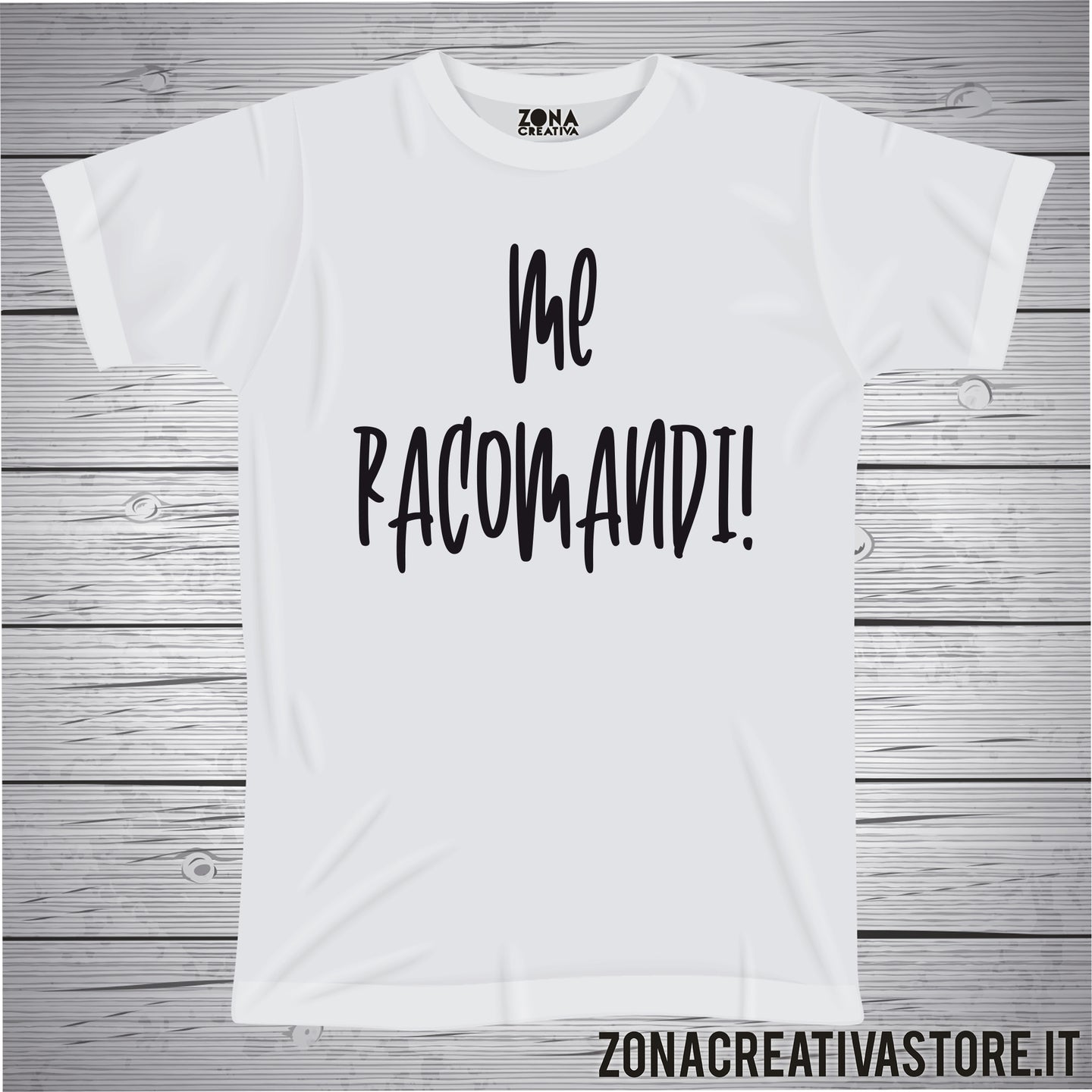 T-shirt divertente con frase in dialetto milanese Me racomandi!