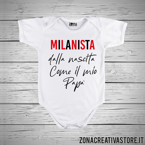 Body neonato MILANISTA DALLA NASCITA COME MIO PAPA'