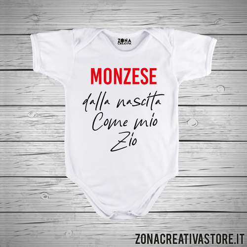 Body neonato MONZESE DALLA NASCITA COME MIO ZIO