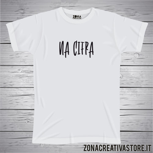 T-shirt divertente con frase in dialetto romano NA CIFRA