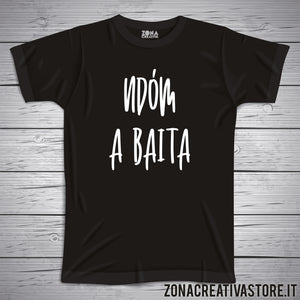 T-shirt divertente con frase in dialetto Ndòm a baita
