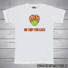 Carica l&#39;immagine nel visualizzatore di Gallery, T-shirt NO TRIP FOR CATS