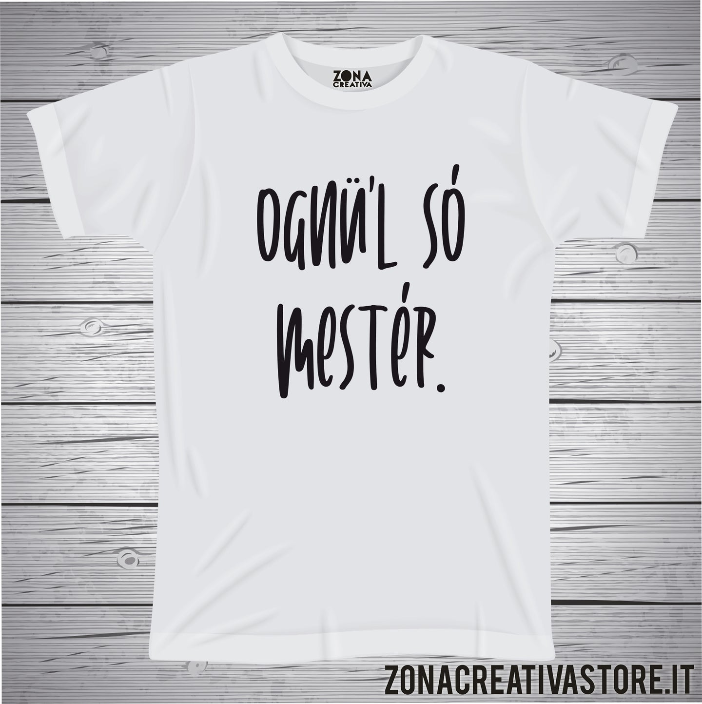 T-shirt divertente con frase in dialetto Ognu'l sò Mestèr.