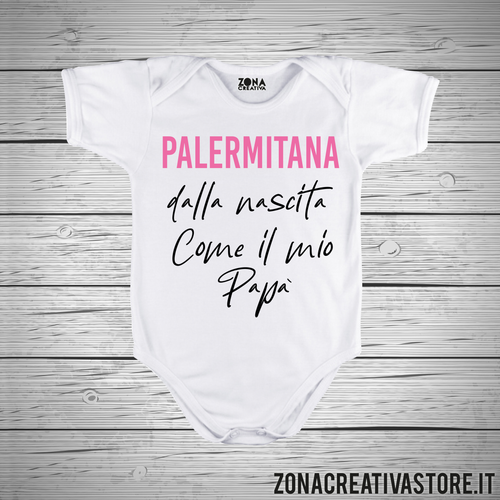 Body neonato PALERMITANA DALLA NASCITA COME MIO PAPA'