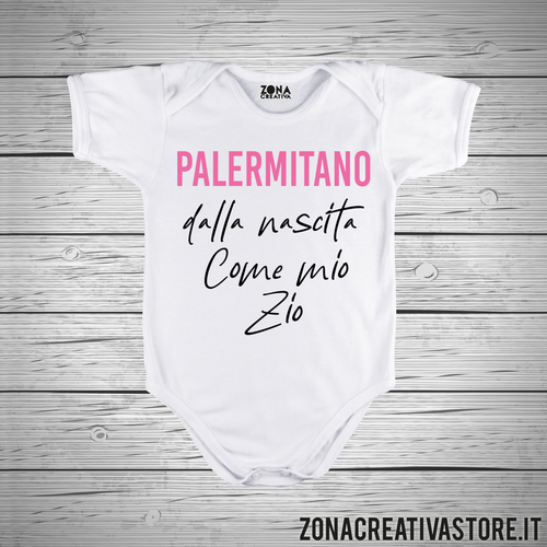 Body neonato PALERMITANO DALLA NASCITA COME MIO ZIO