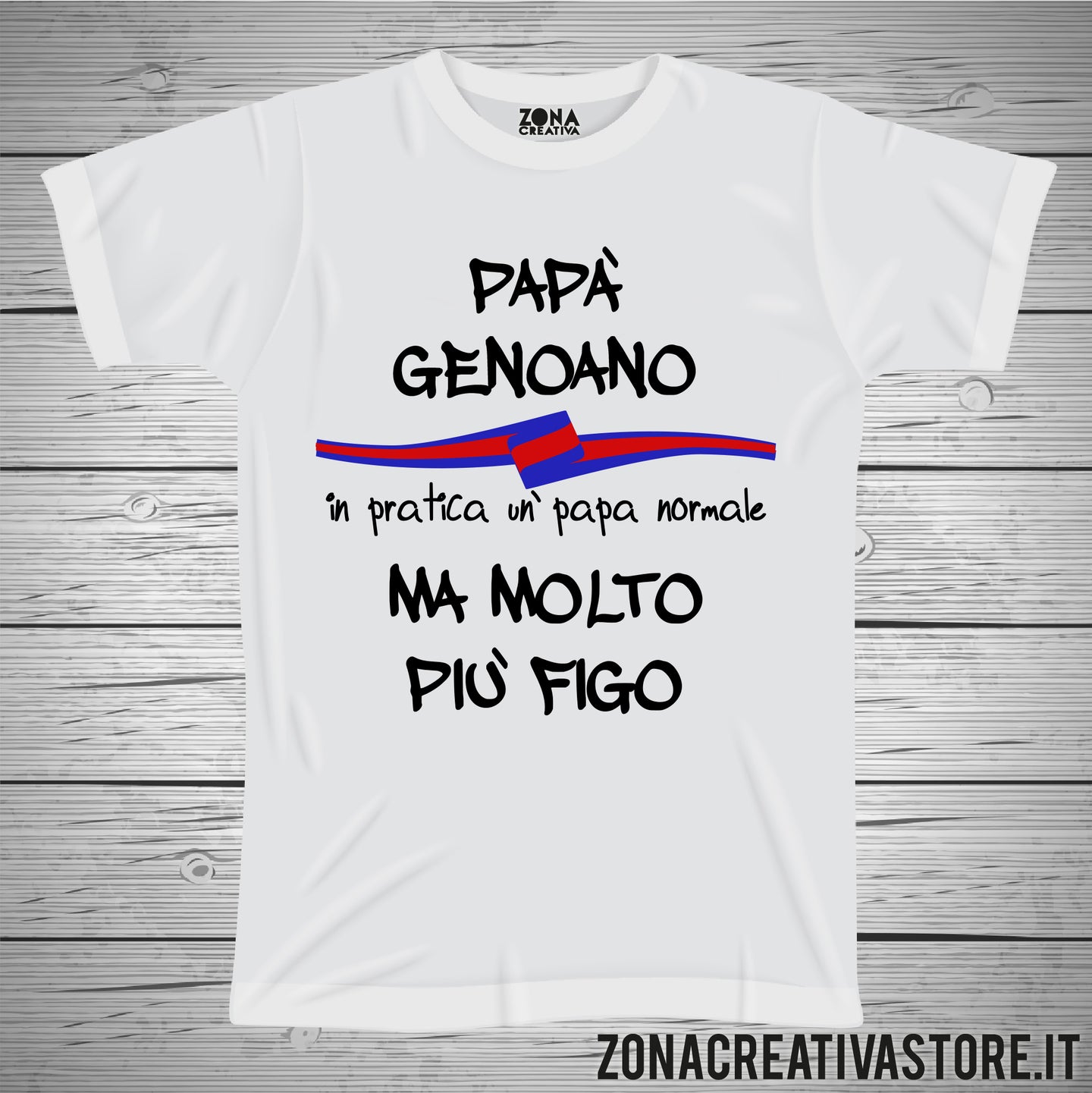 T-shirt festa del papà PAPA' GENOANO IN PRATICA UN PAPA' NORMALE MA MOLTO PIU' FIGO