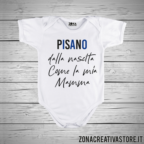 Body neonato PISANO DALLA NASCITA COME MIA MAMMA