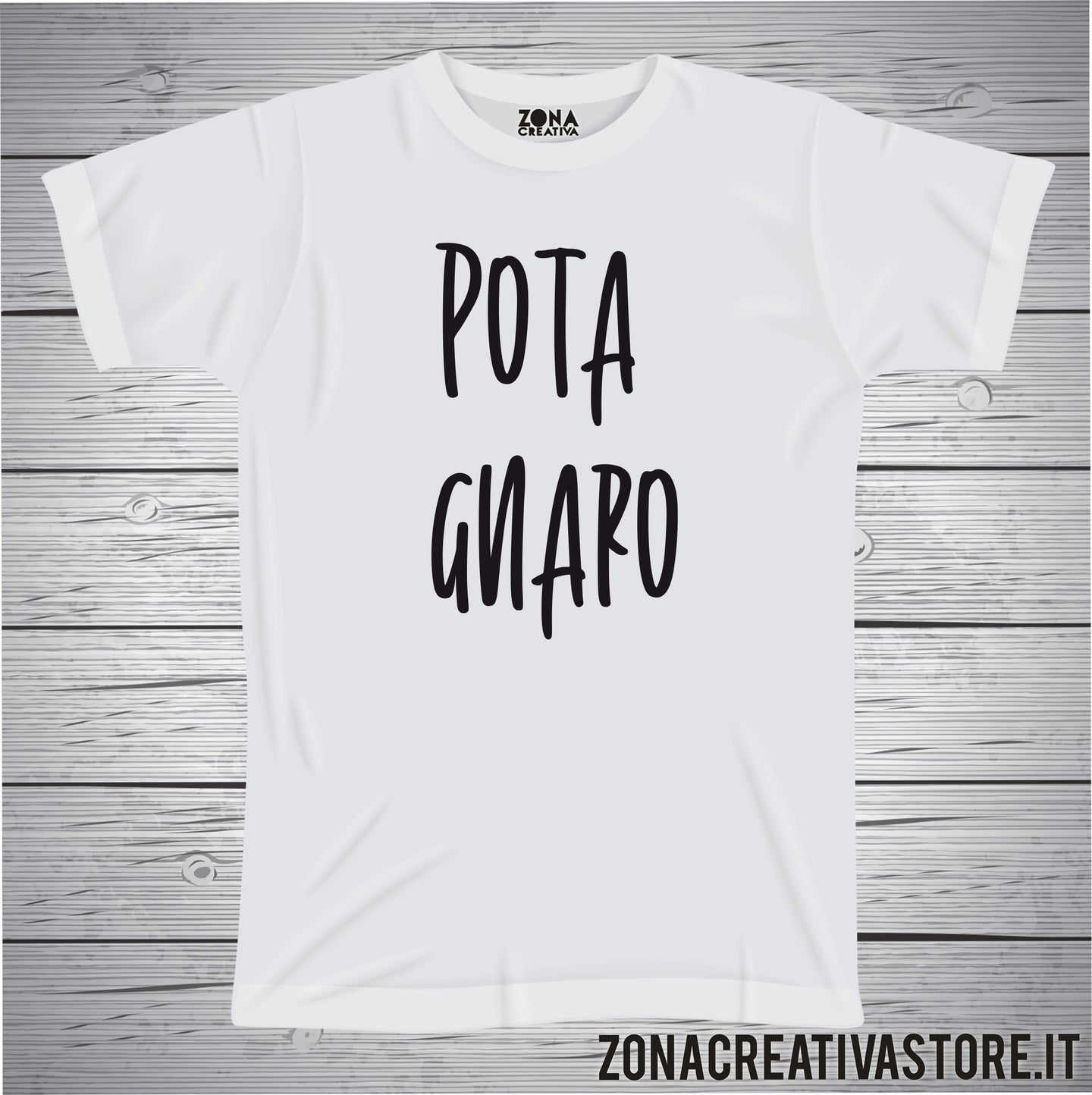 T-shirt divertente con frase in dialetto Pota gnaro